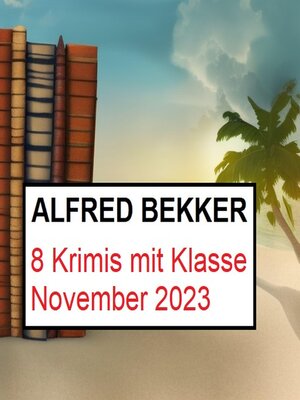 cover image of 8 Krimis mit Klasse November 2023